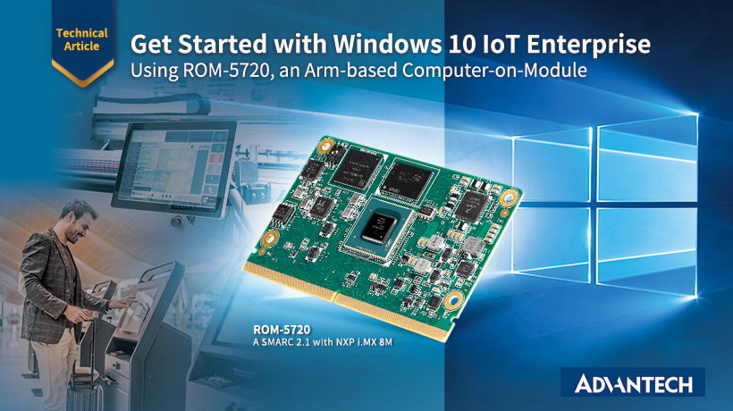 [사용법 문서] ROM-5720 Arm 기반 Computer-on-Module을 사용하여 Windows 10 IoT Enterprise 시작하기
